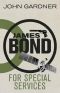 [John Gardner's Bond 02] • For Special Services